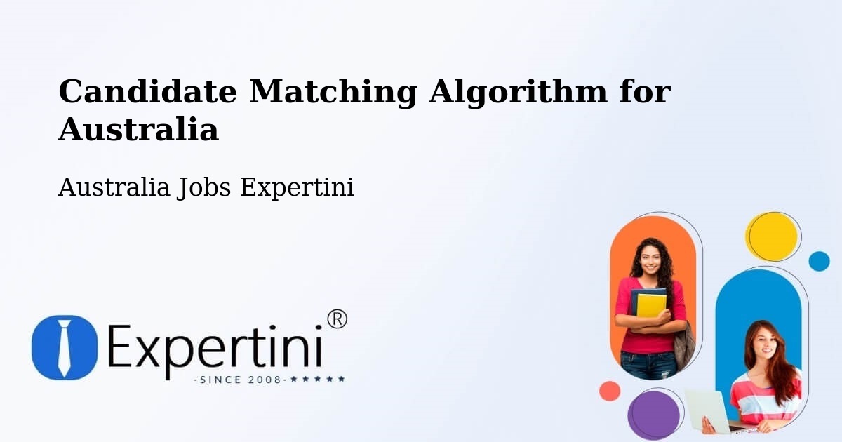 Candidate Matching Algorithm Overview – Richmond - Australia Jobs Expertini